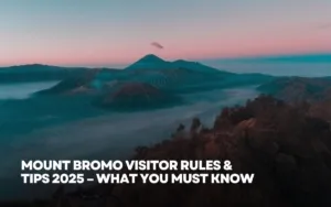 Mount Bromo Visitor Rules & Tips 2025 – What You Must Know